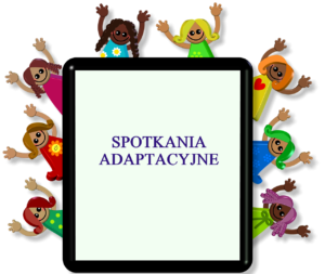 Read more about the article Spotkania adaptacyjne