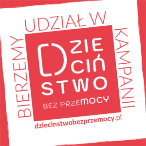 Read more about the article Kampania „Dzieciństwo bez przemocy”